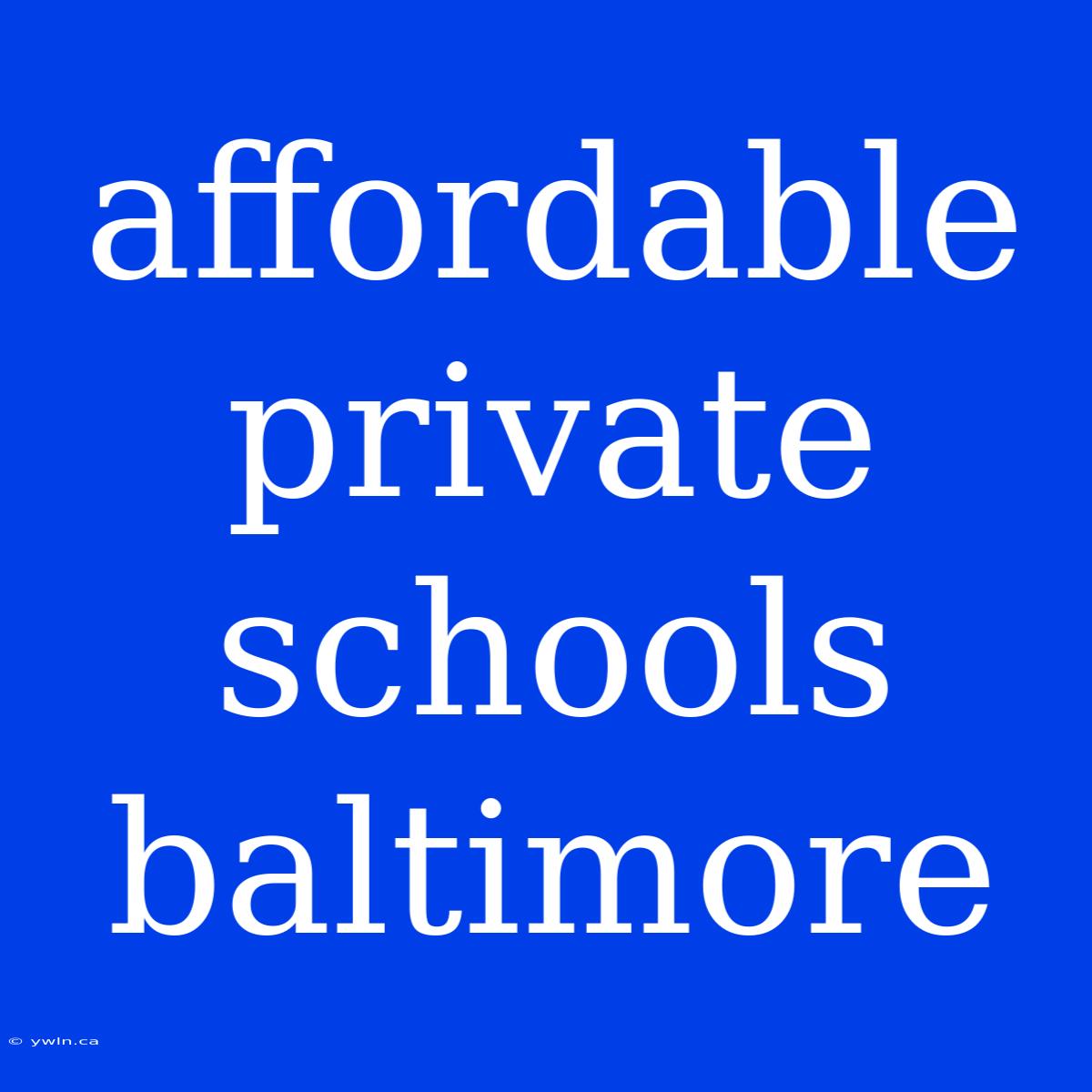 Affordable Private Schools Baltimore