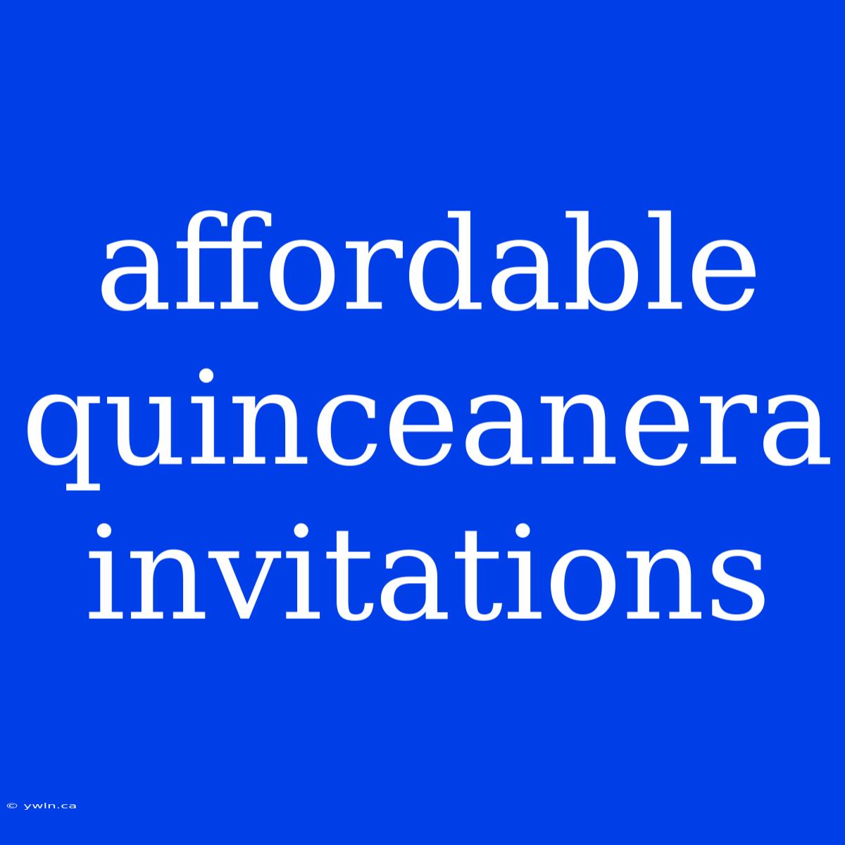 Affordable Quinceanera Invitations