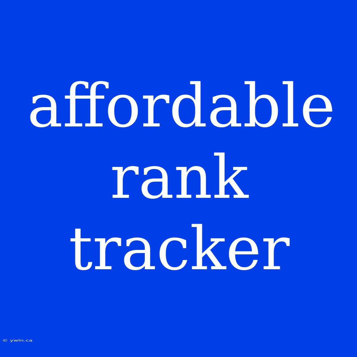 Affordable Rank Tracker