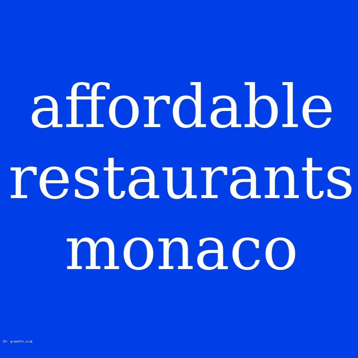 Affordable Restaurants Monaco