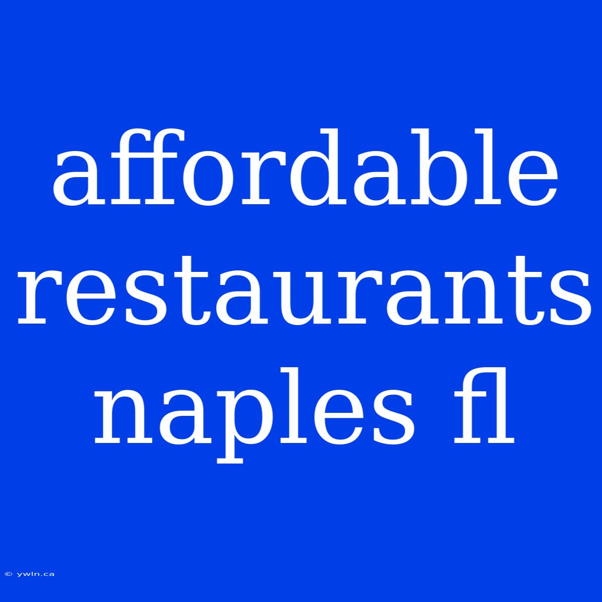 Affordable Restaurants Naples Fl