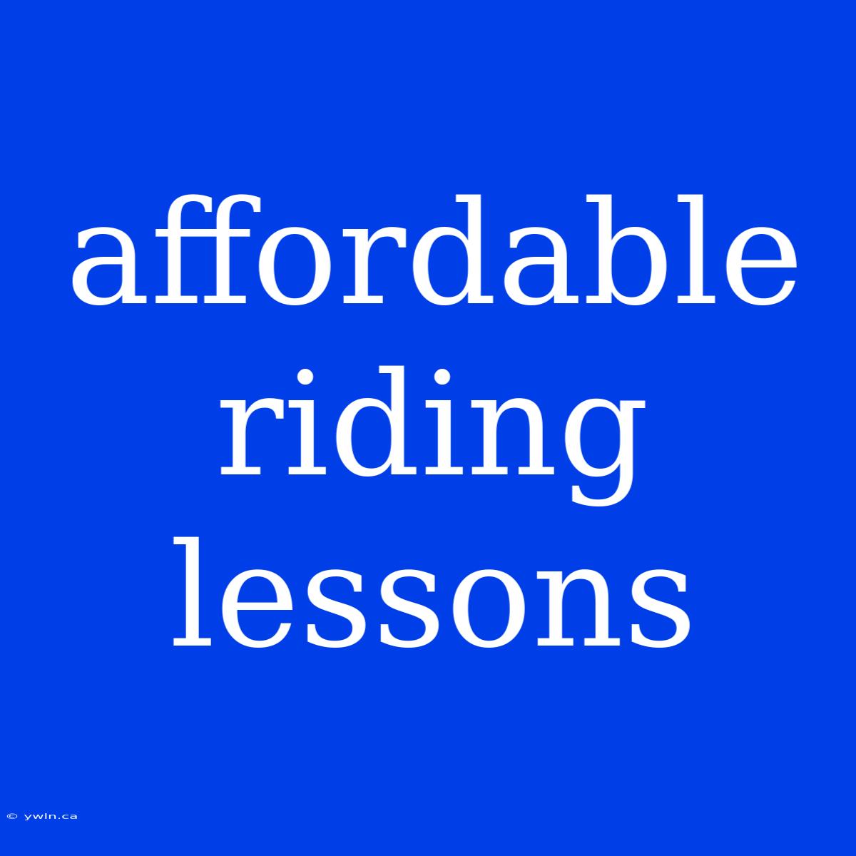 Affordable Riding Lessons