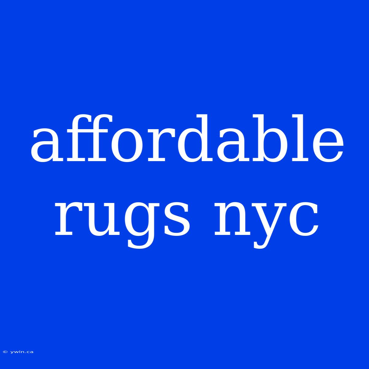 Affordable Rugs Nyc