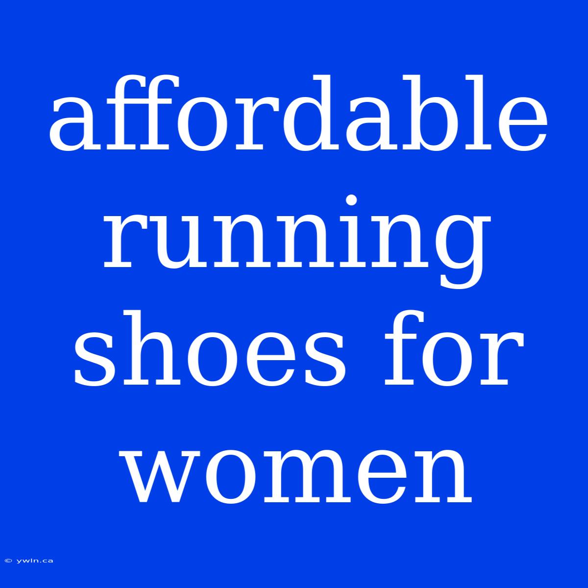 Affordable Running Shoes For Women