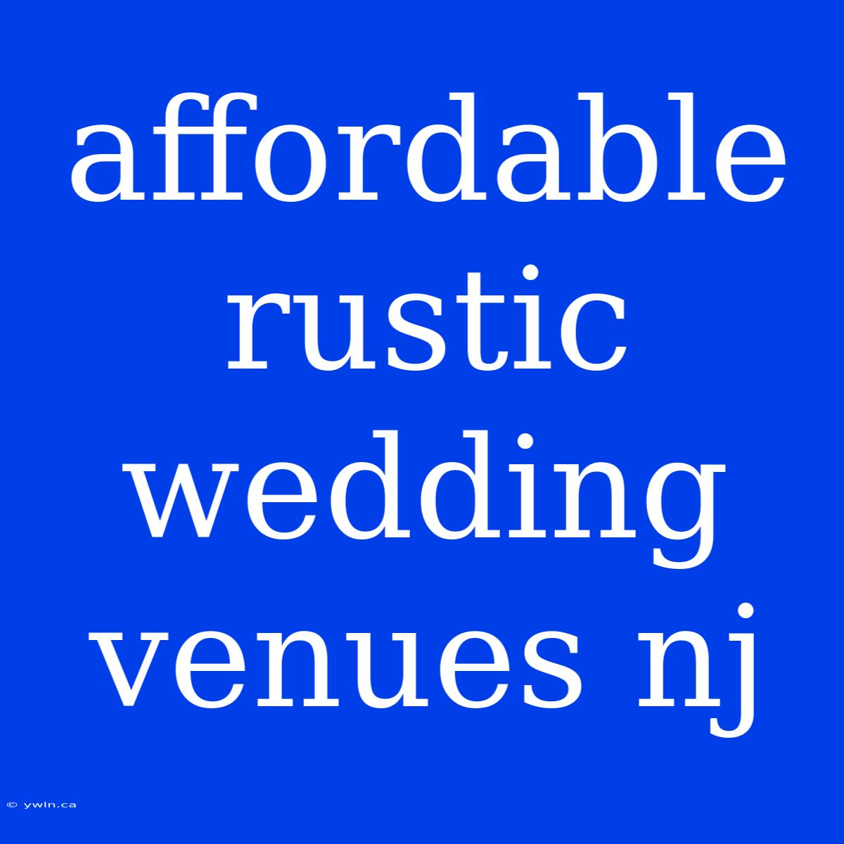 Affordable Rustic Wedding Venues Nj