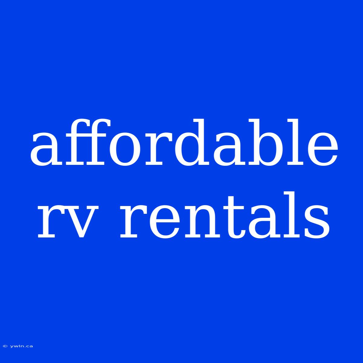 Affordable Rv Rentals