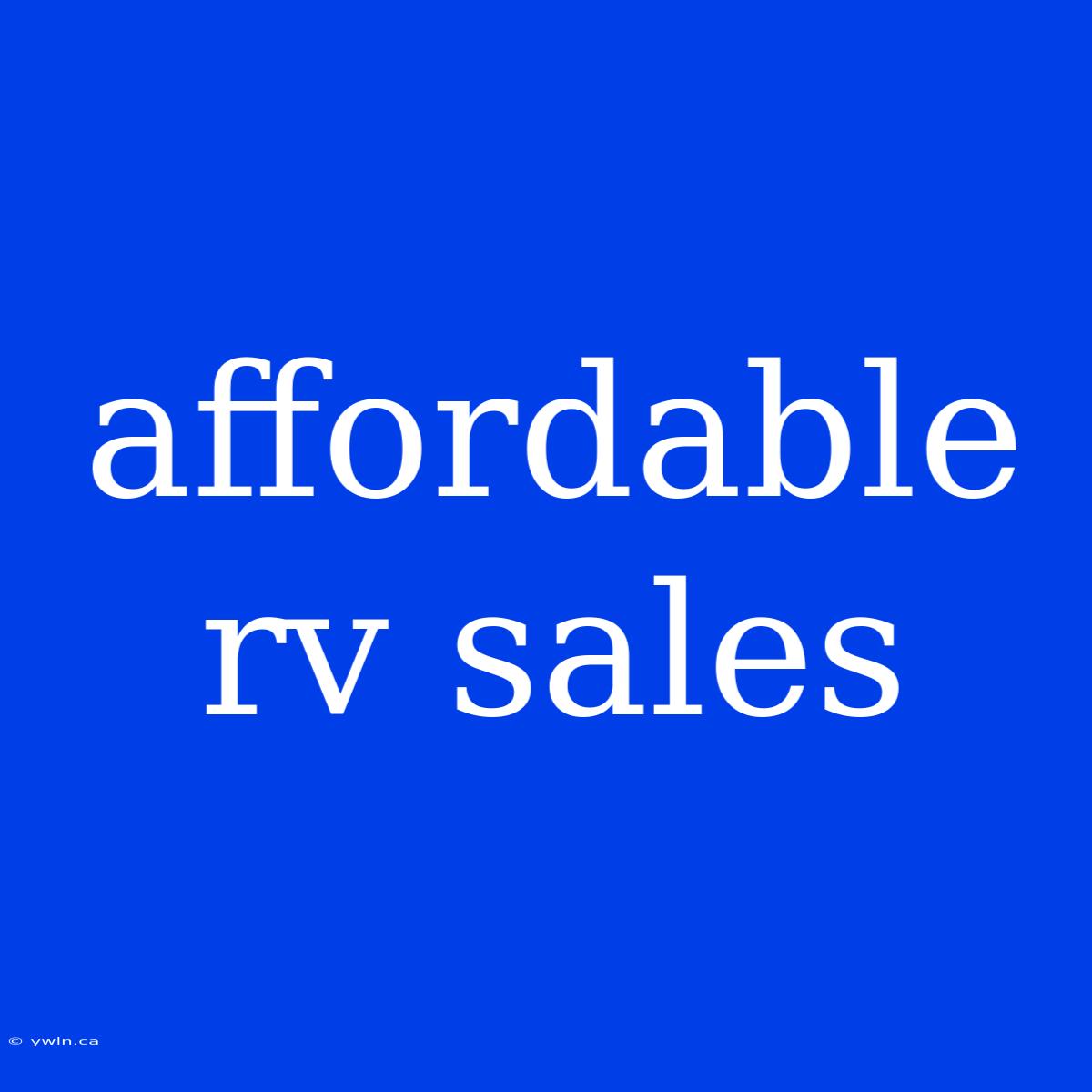 Affordable Rv Sales