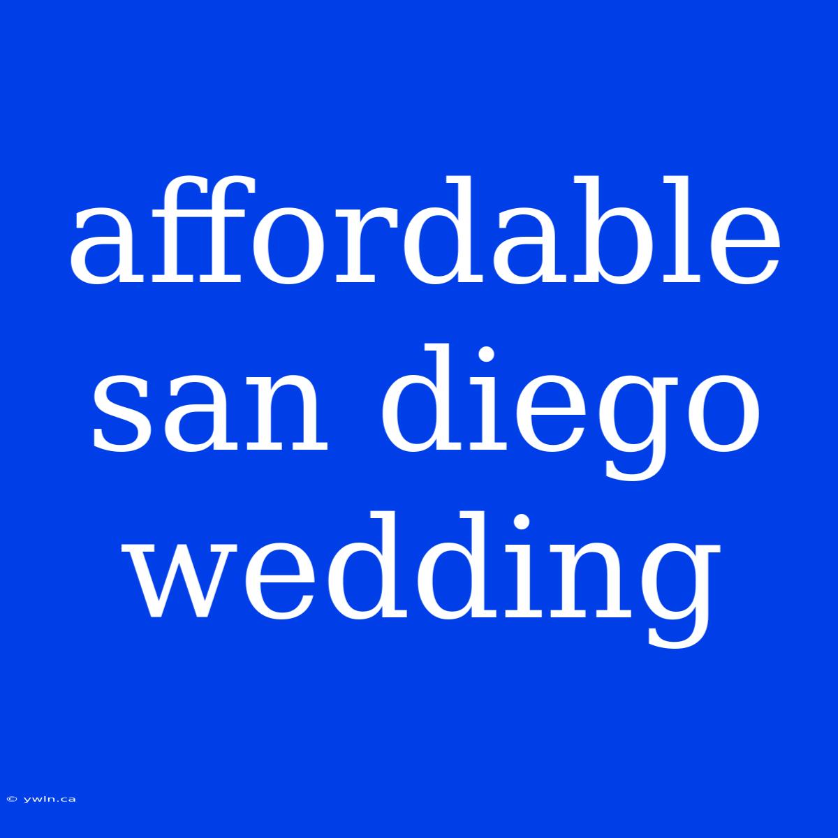 Affordable San Diego Wedding