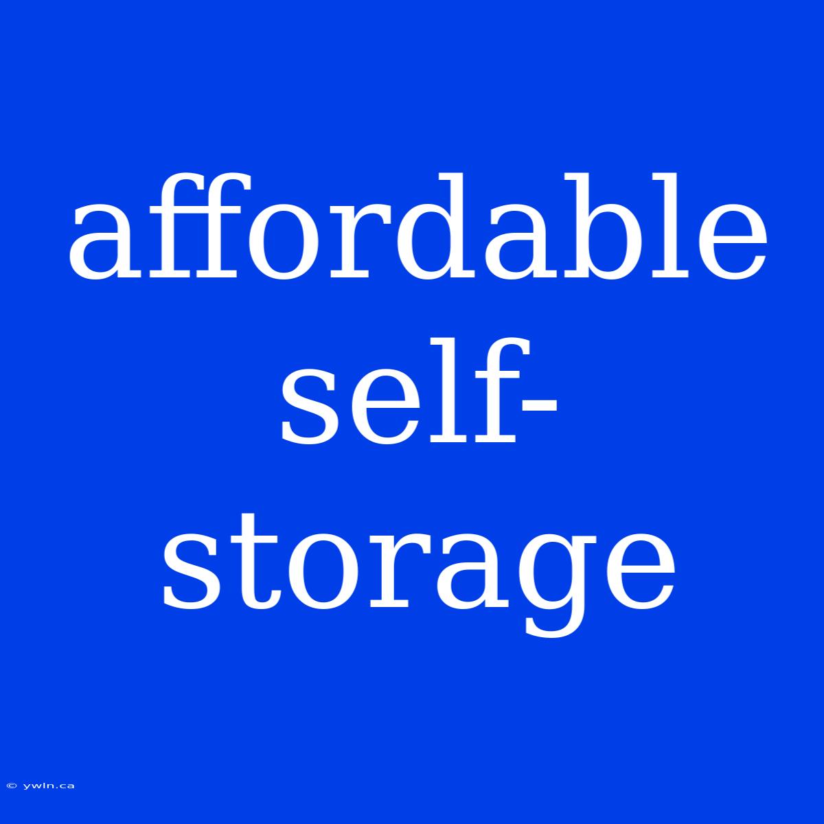 Affordable Self-storage