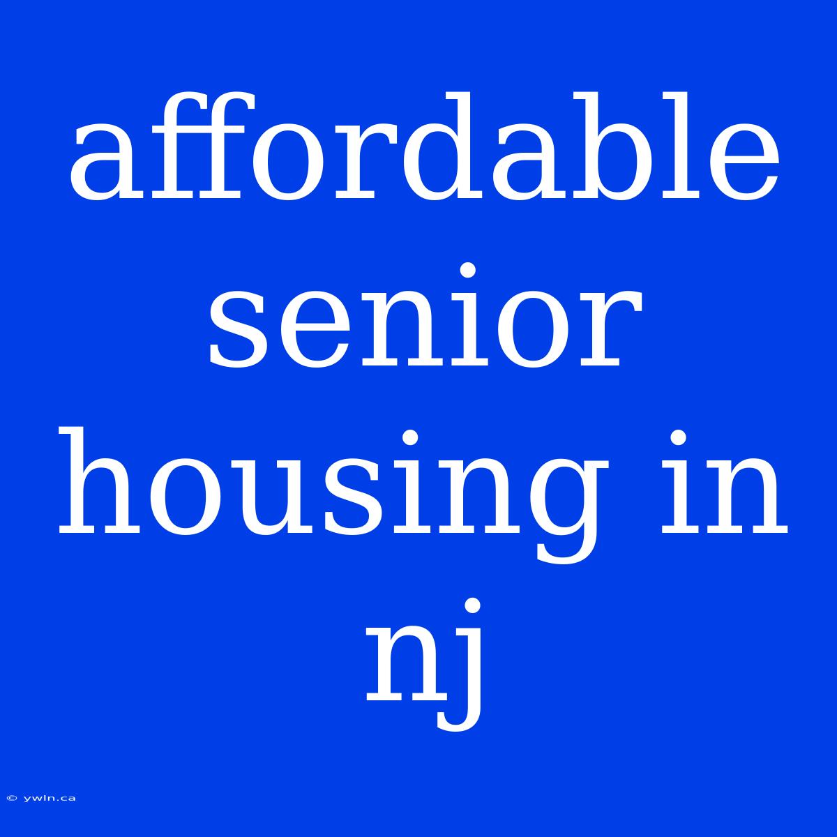 Affordable Senior Housing In Nj