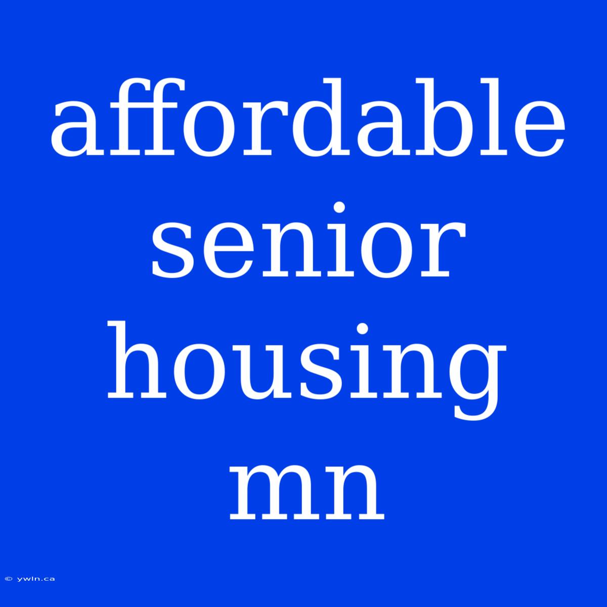 Affordable Senior Housing Mn