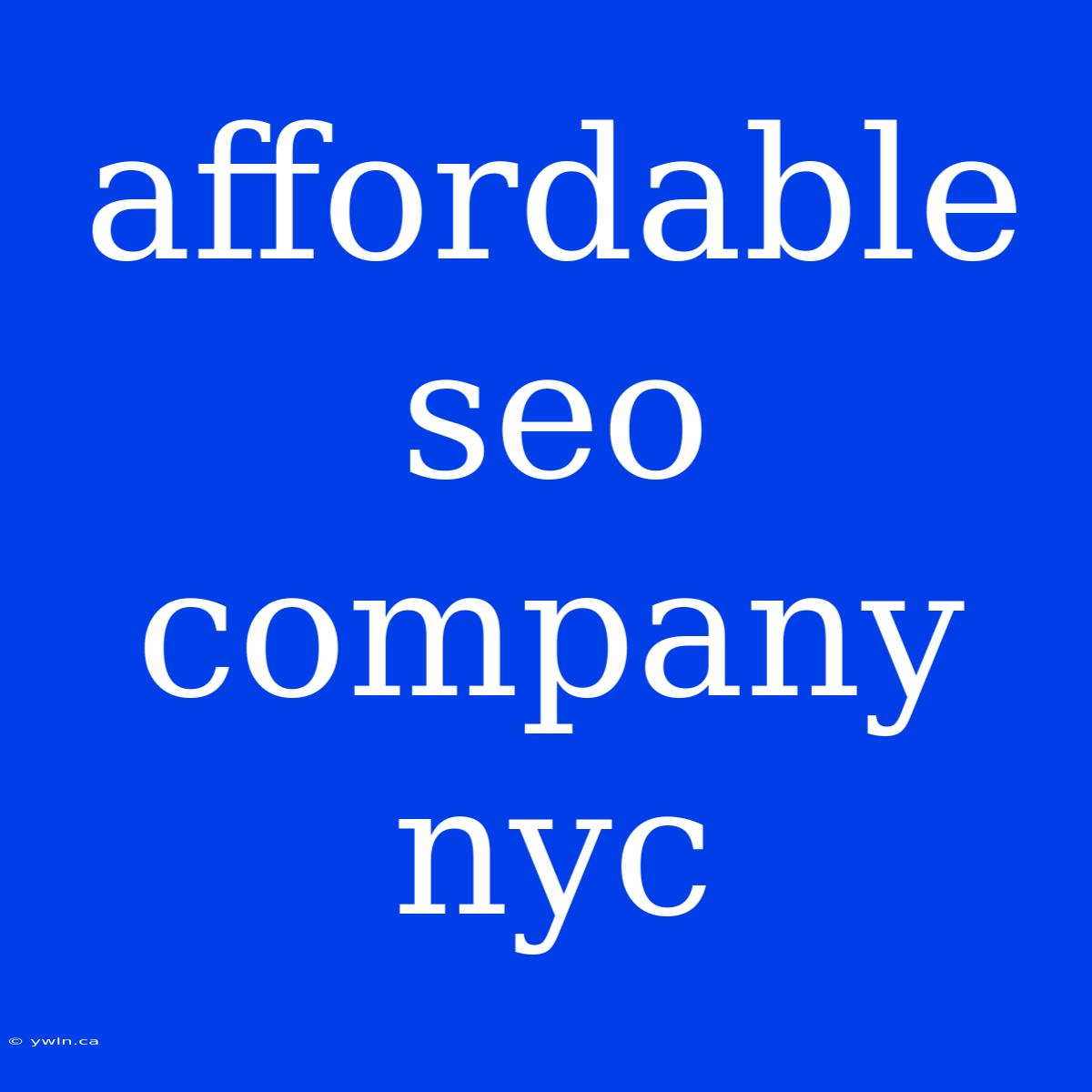 Affordable Seo Company Nyc