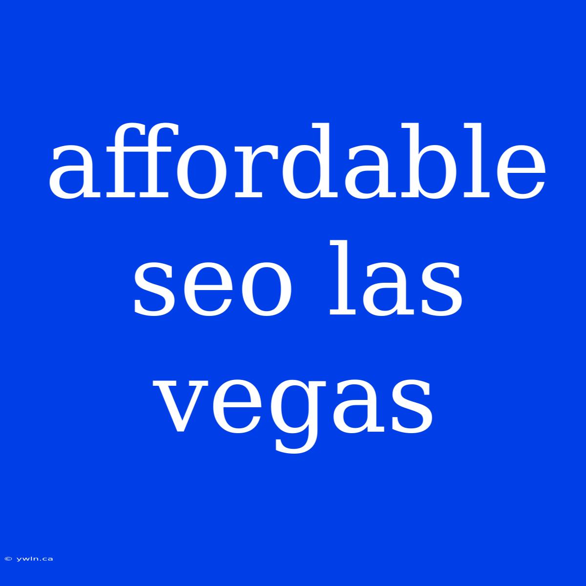 Affordable Seo Las Vegas