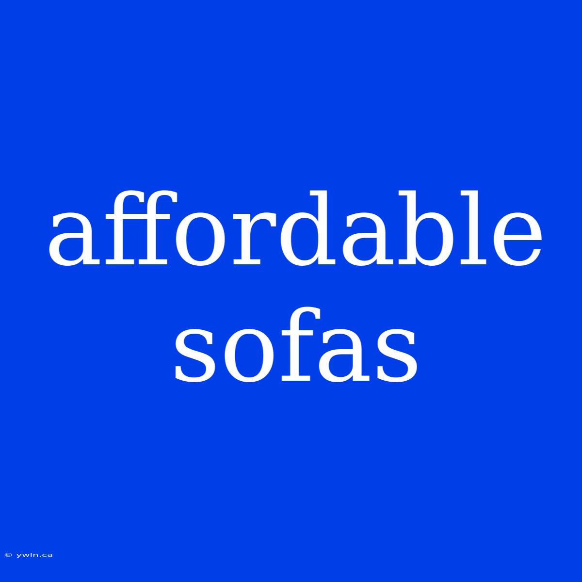 Affordable Sofas