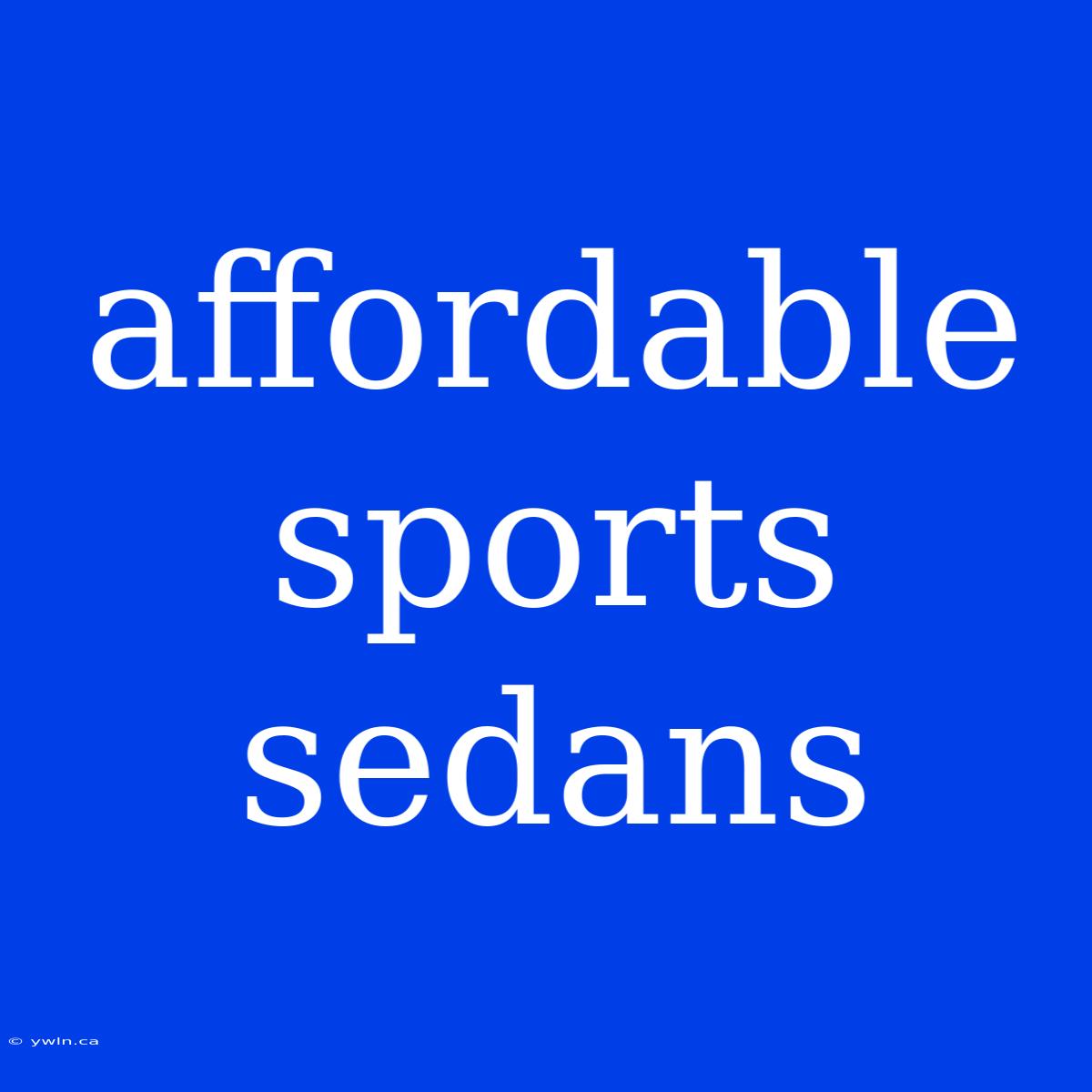 Affordable Sports Sedans