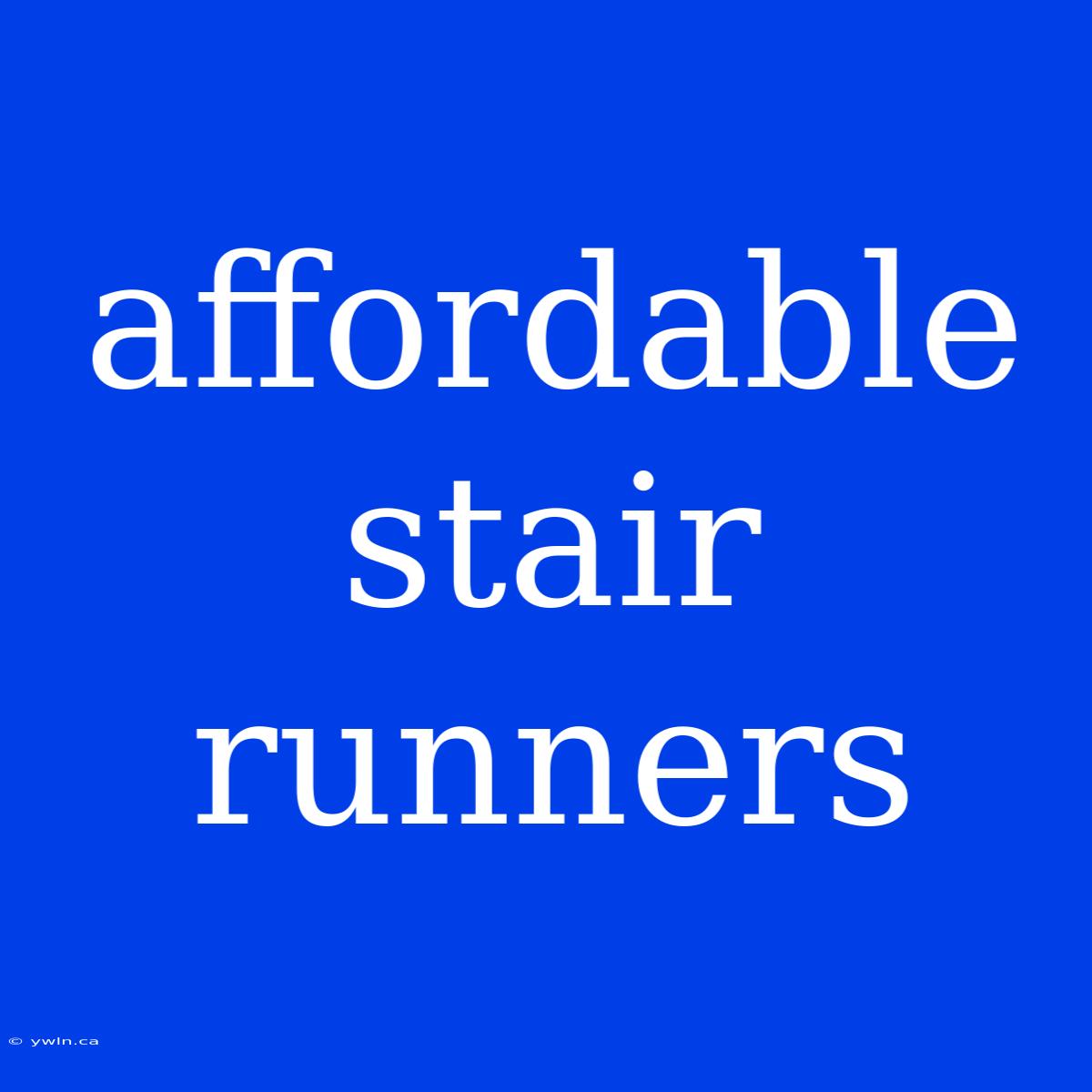 Affordable Stair Runners