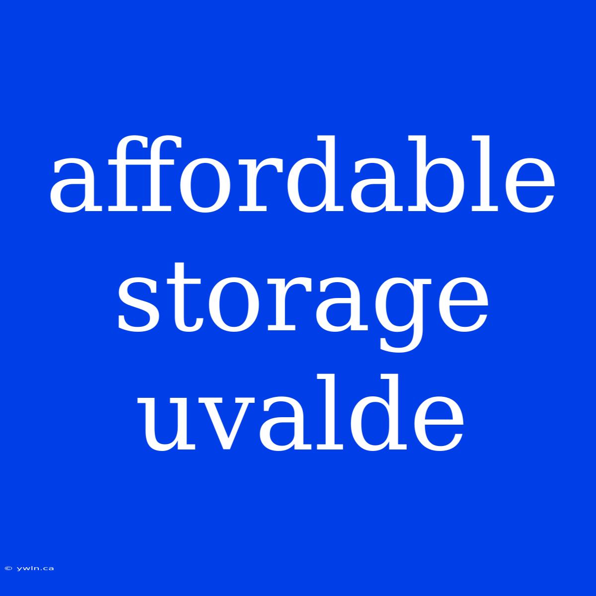 Affordable Storage Uvalde