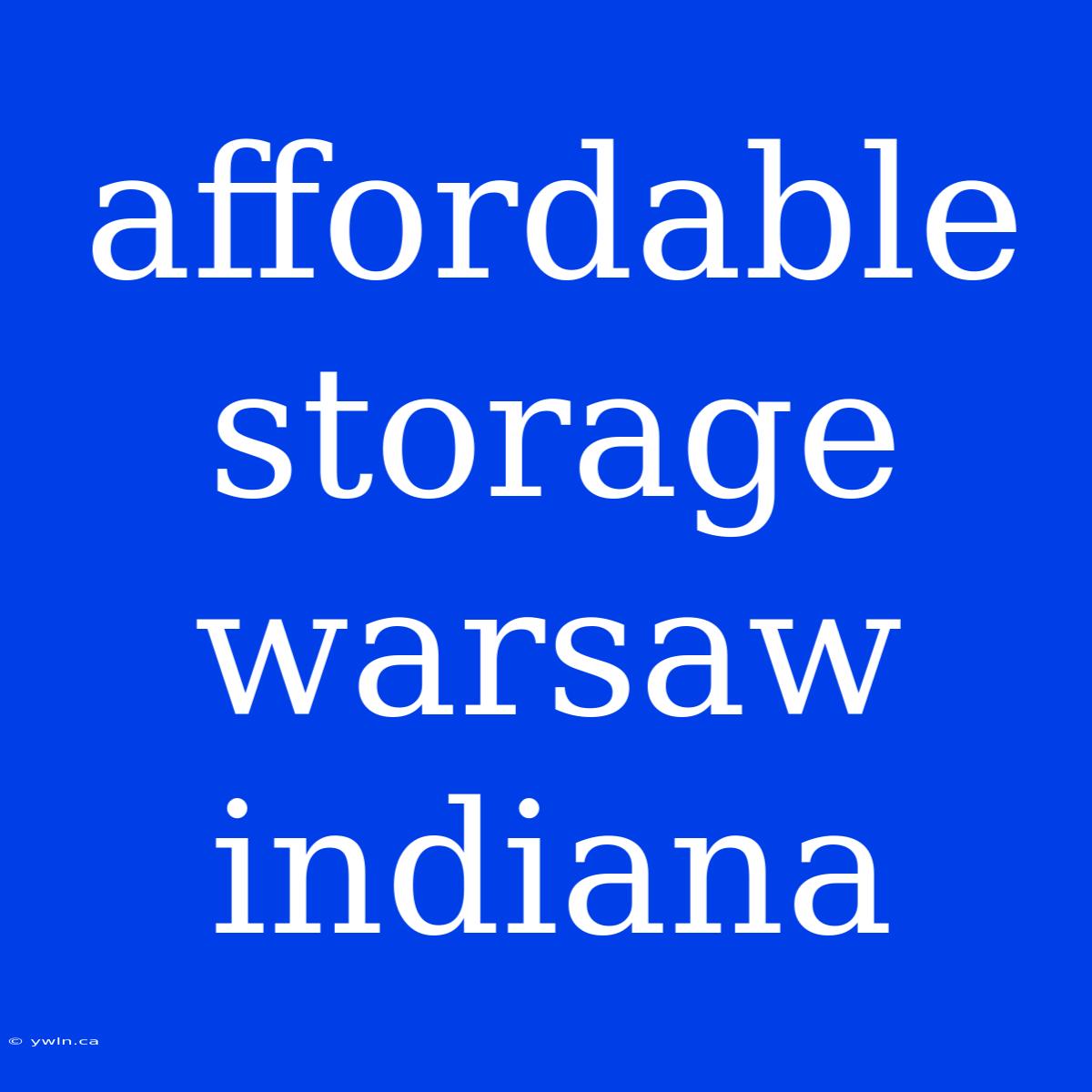 Affordable Storage Warsaw Indiana