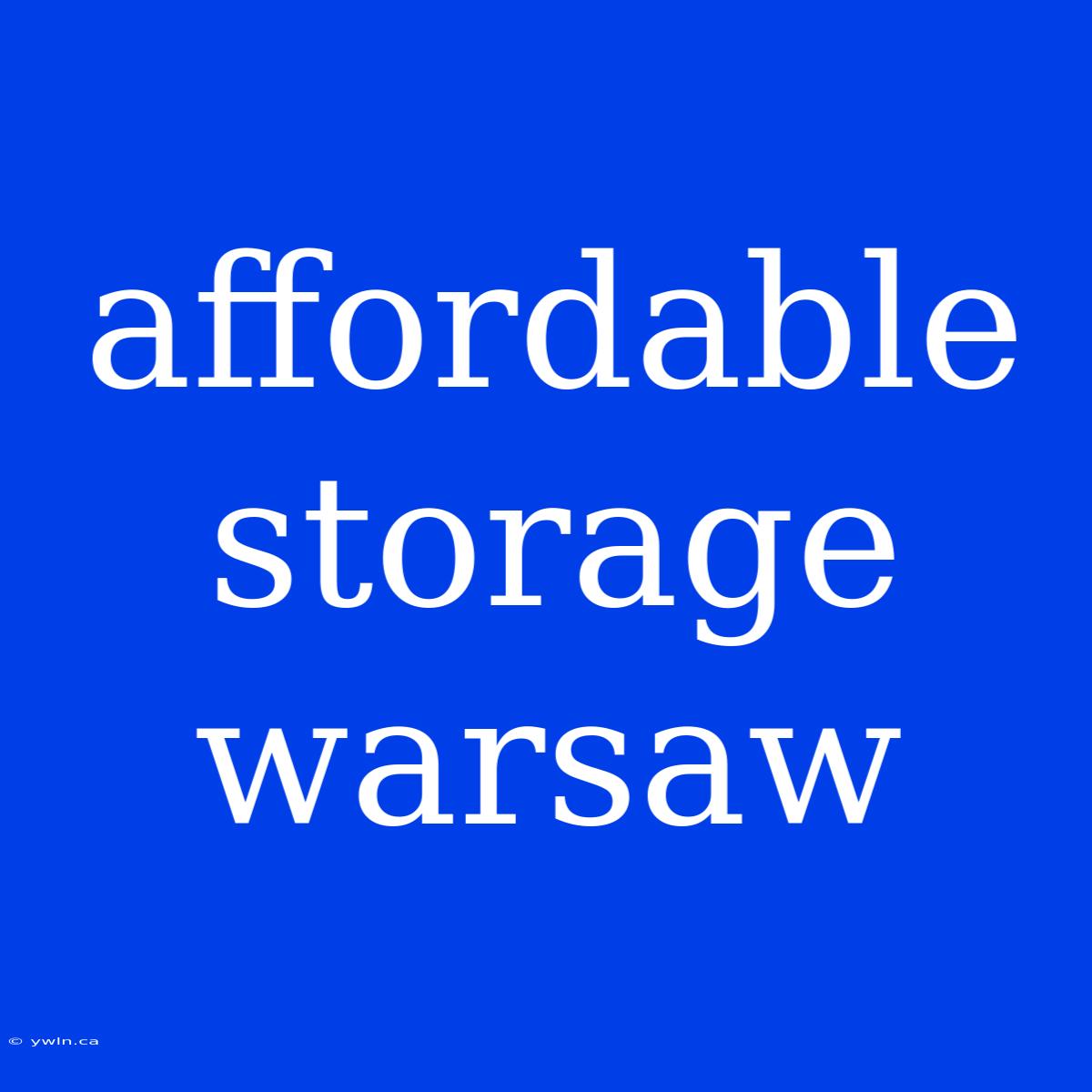 Affordable Storage Warsaw