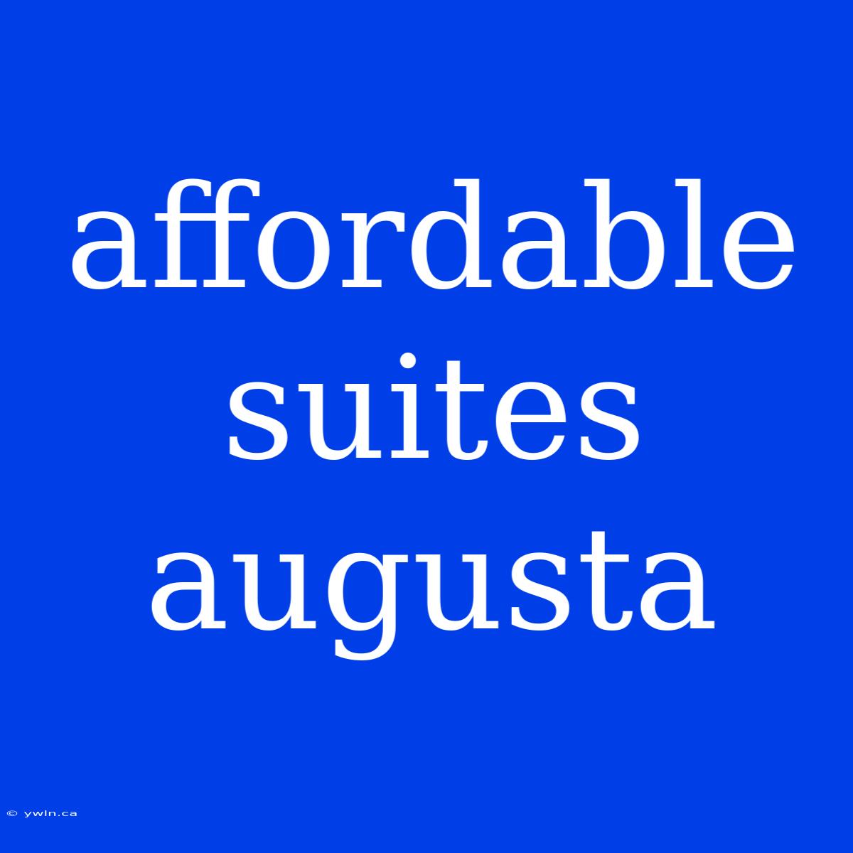 Affordable Suites Augusta