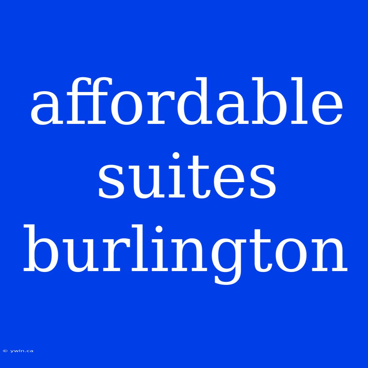 Affordable Suites Burlington