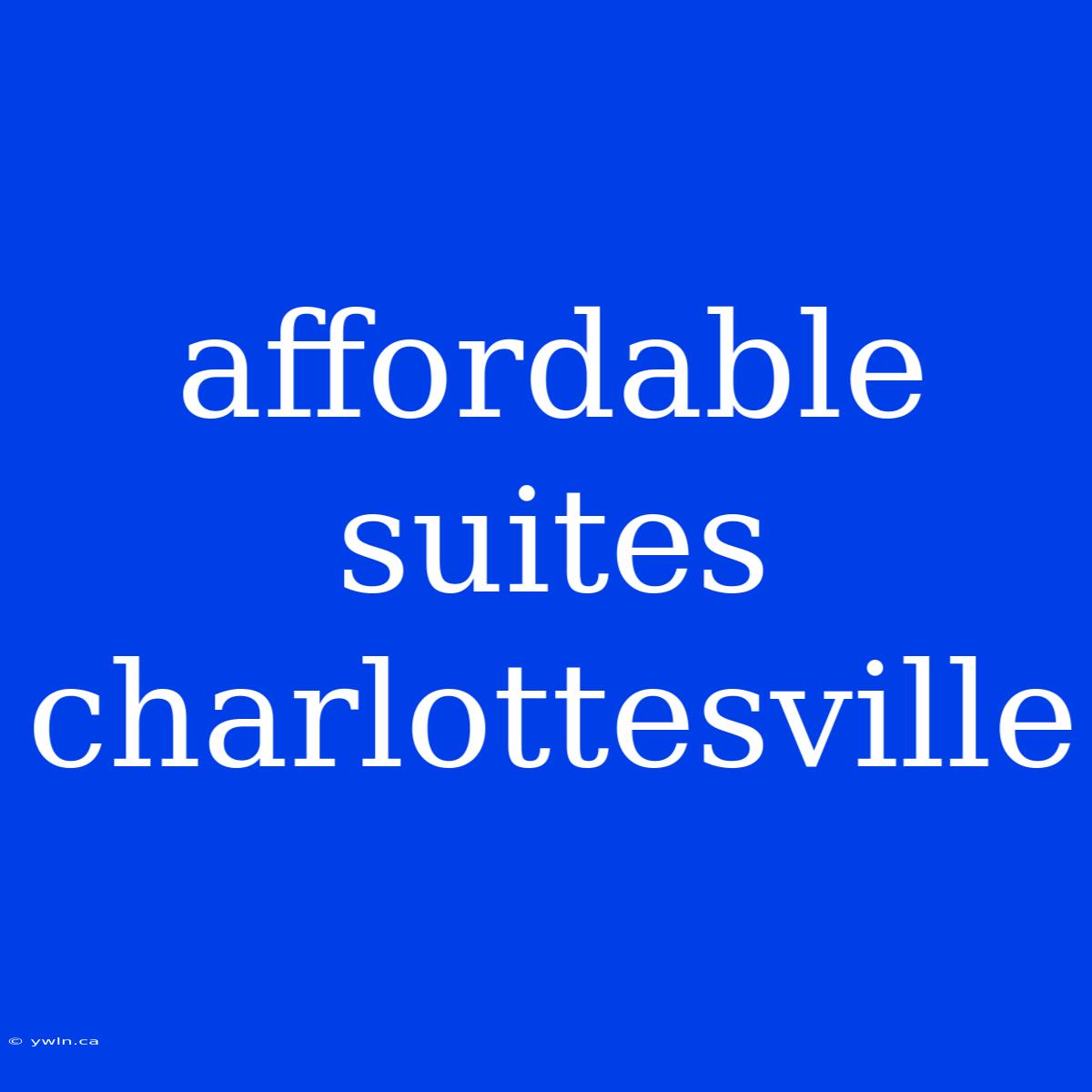 Affordable Suites Charlottesville