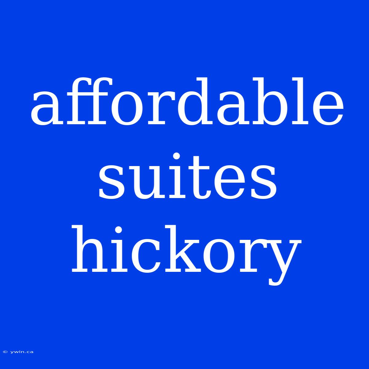 Affordable Suites Hickory