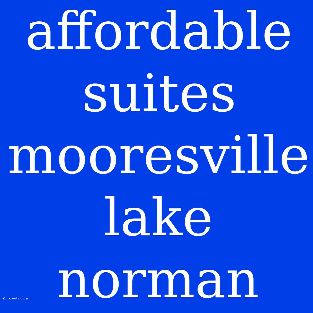 Affordable Suites Mooresville Lake Norman