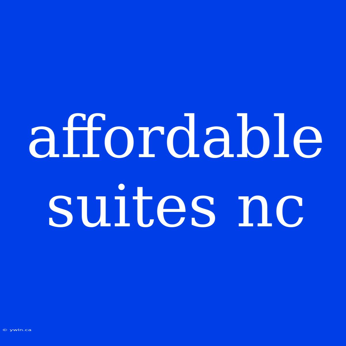 Affordable Suites Nc