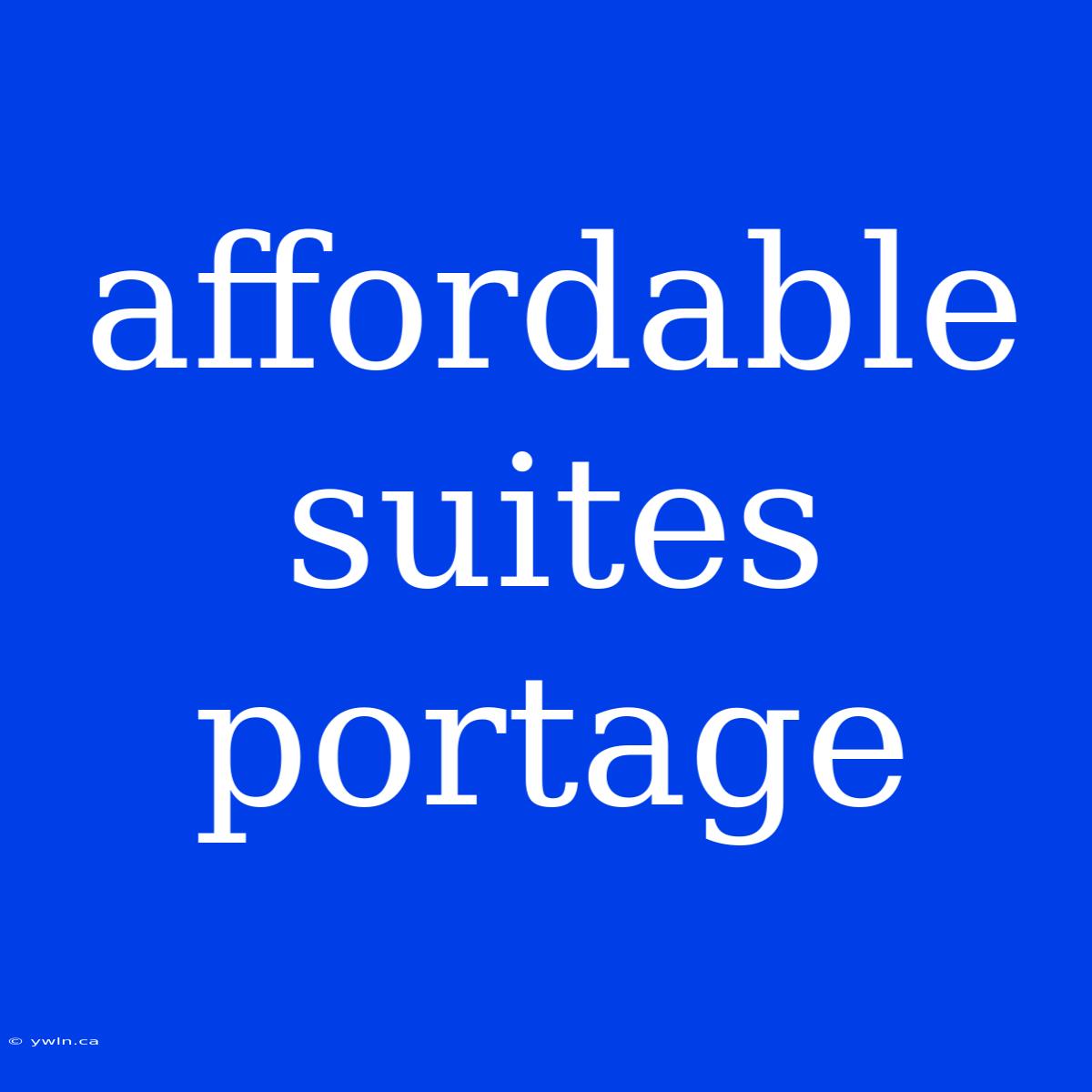 Affordable Suites Portage