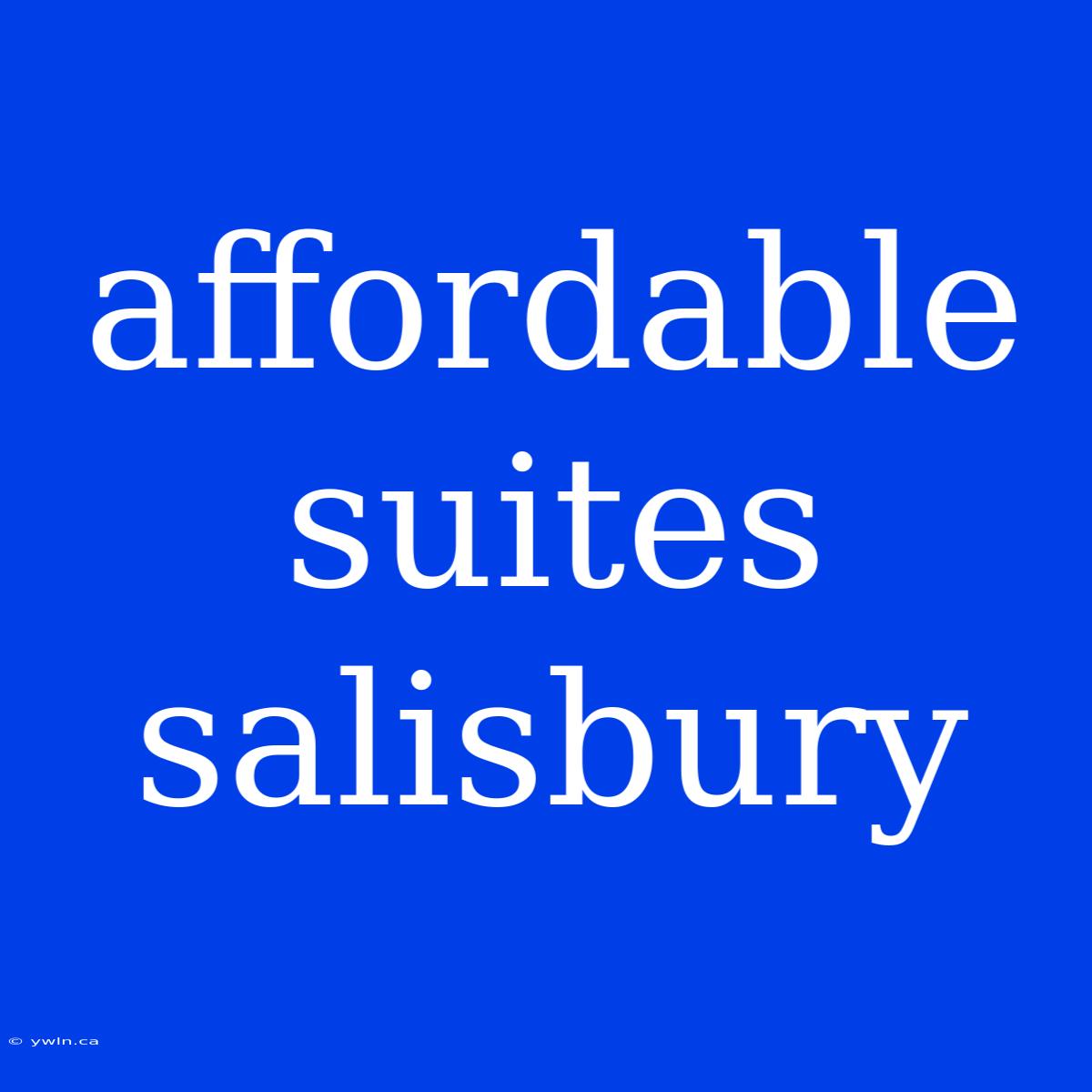 Affordable Suites Salisbury