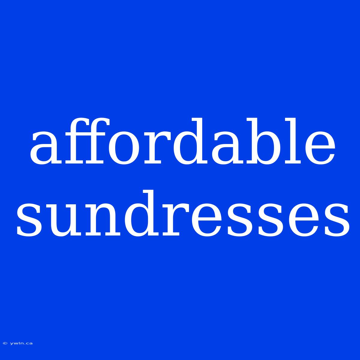 Affordable Sundresses