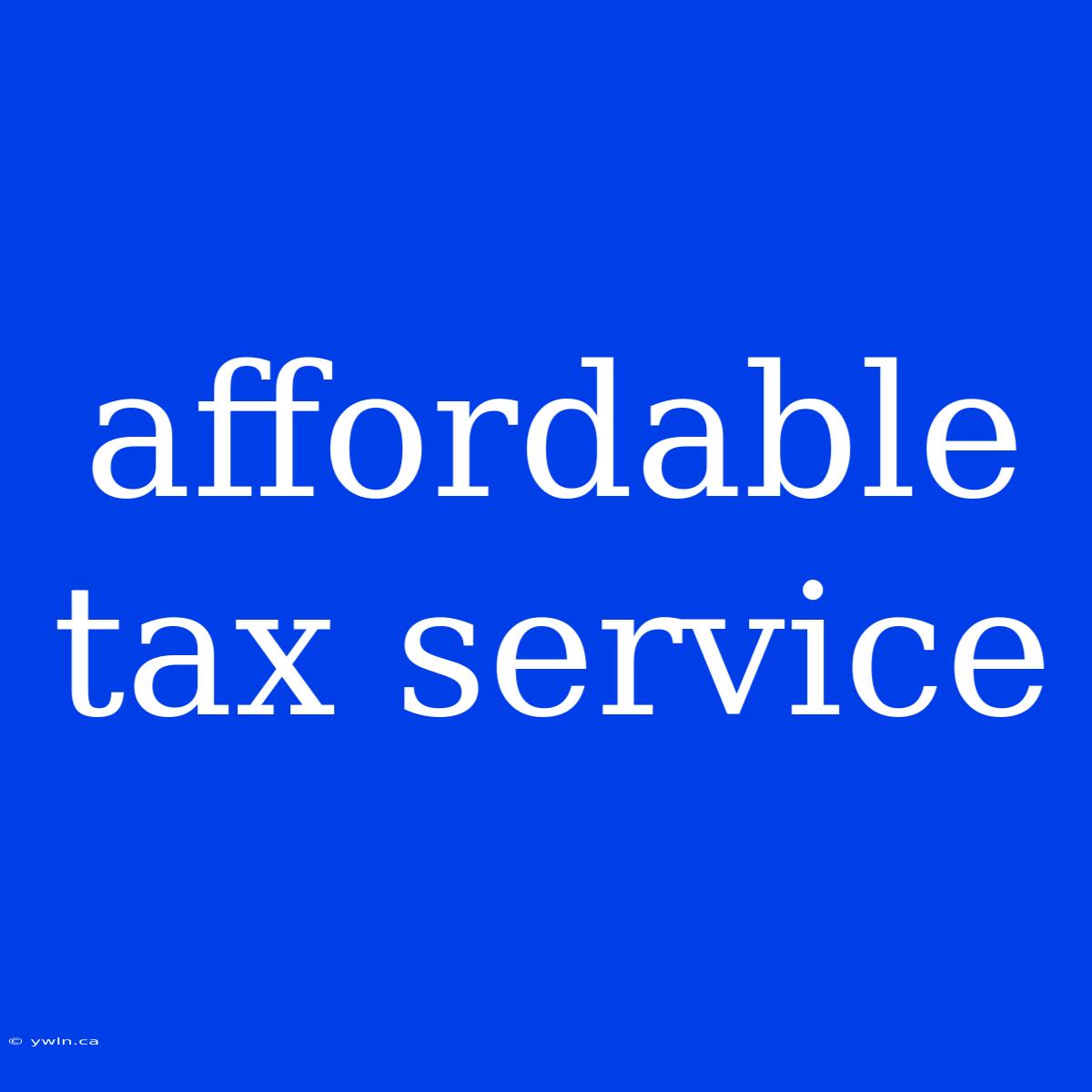 Affordable Tax Service