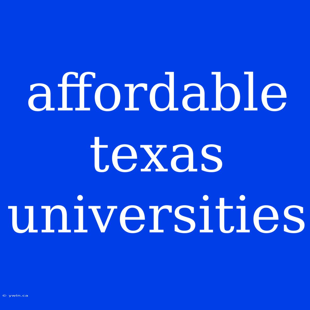 Affordable Texas Universities