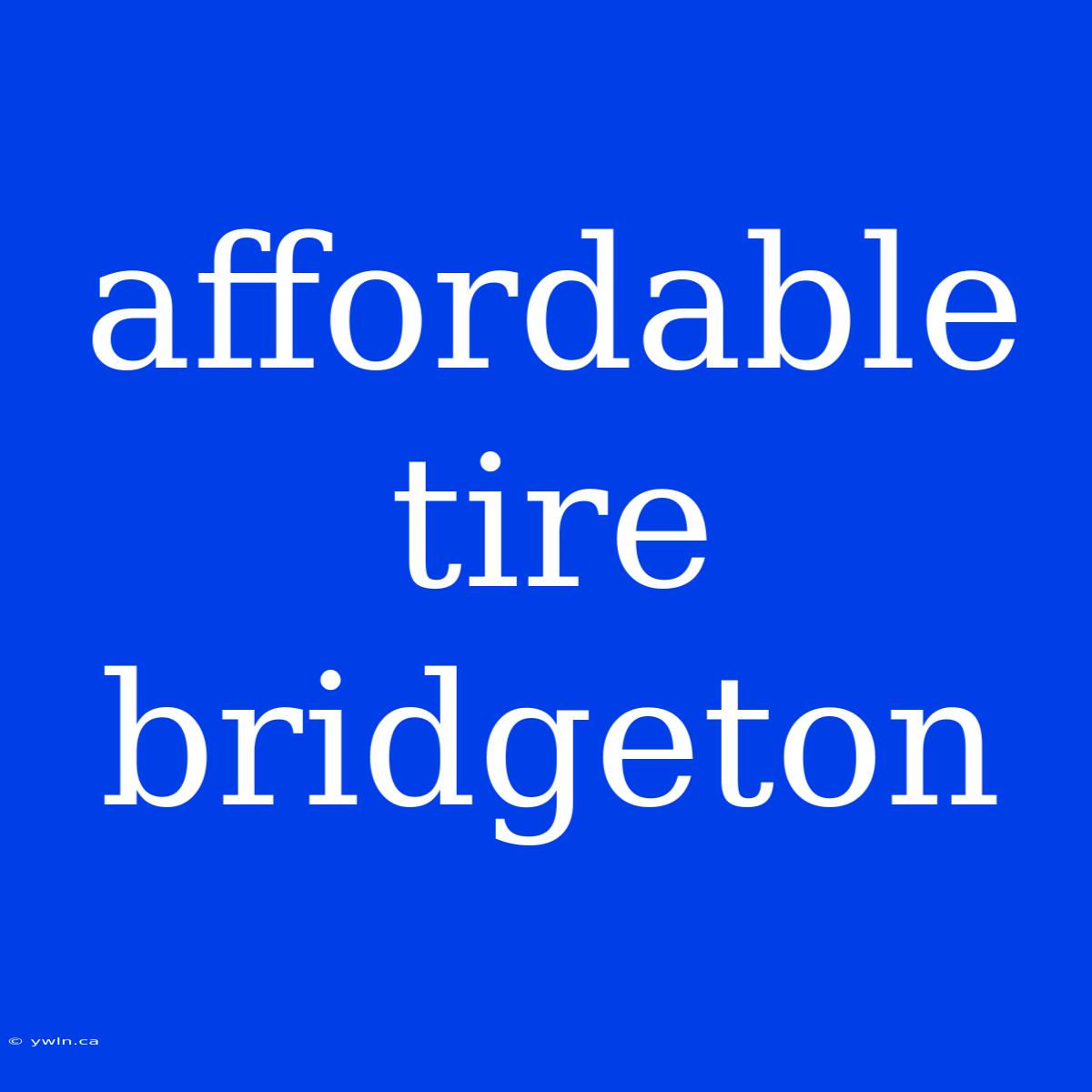 Affordable Tire Bridgeton