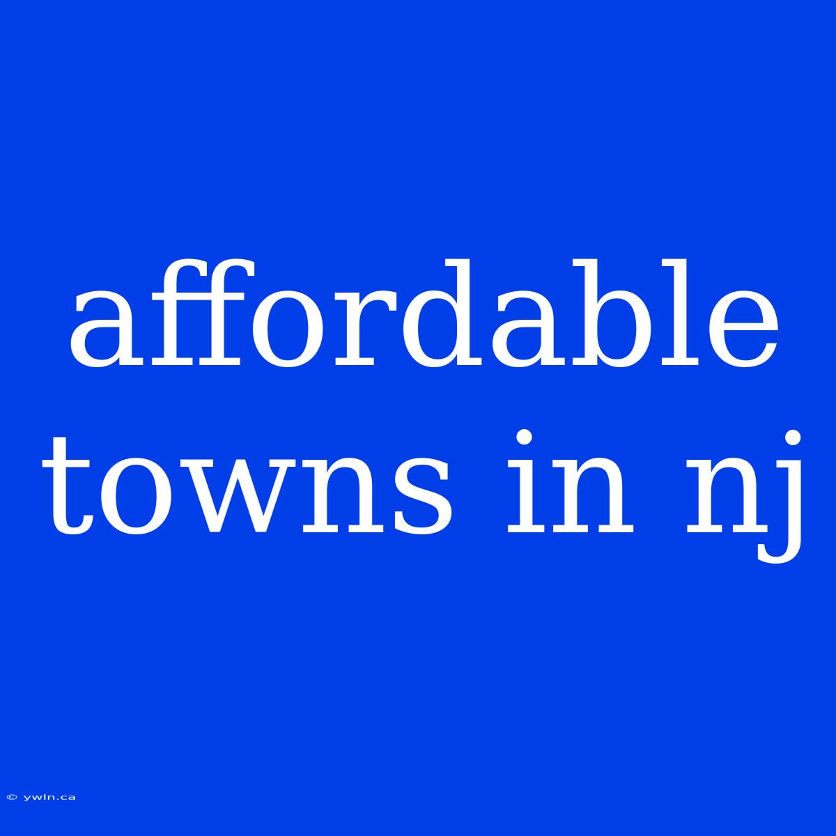 Affordable Towns In Nj