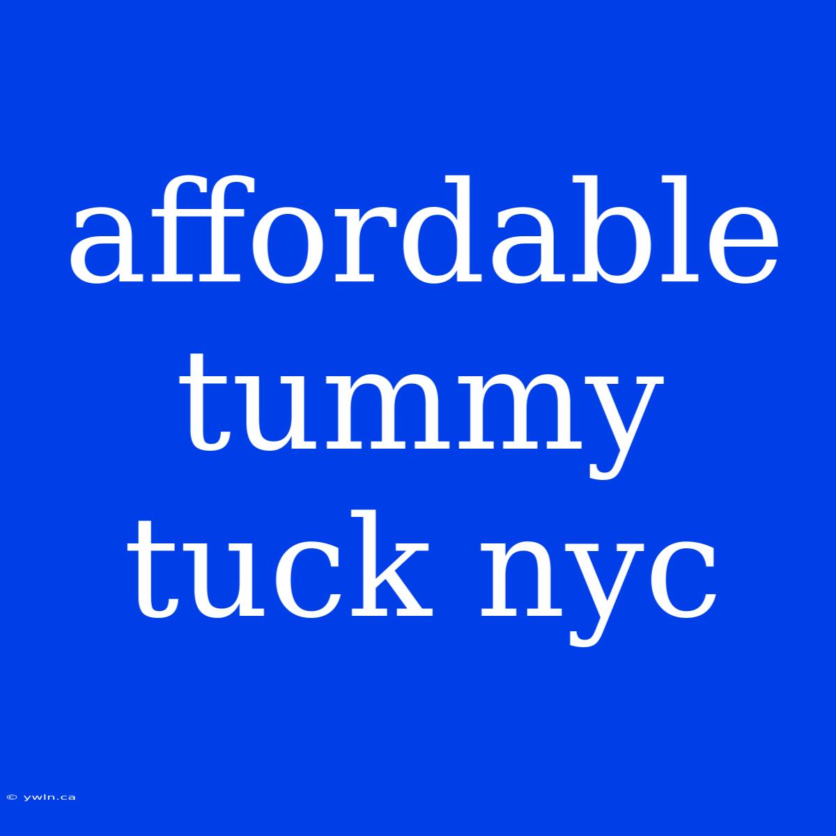 Affordable Tummy Tuck Nyc