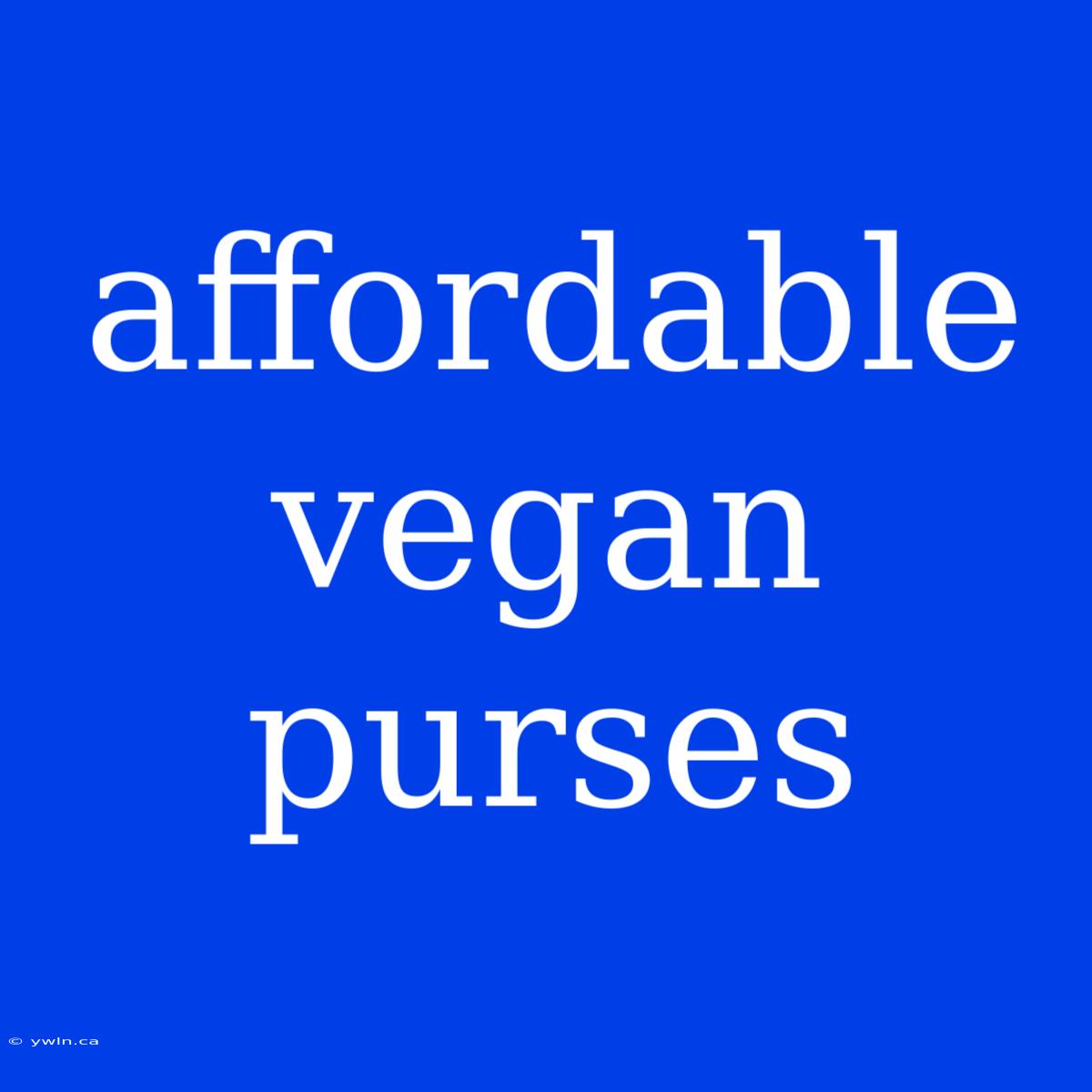 Affordable Vegan Purses