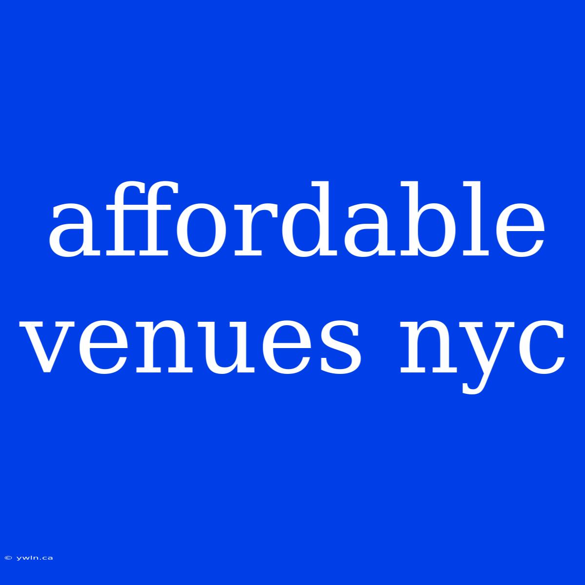 Affordable Venues Nyc