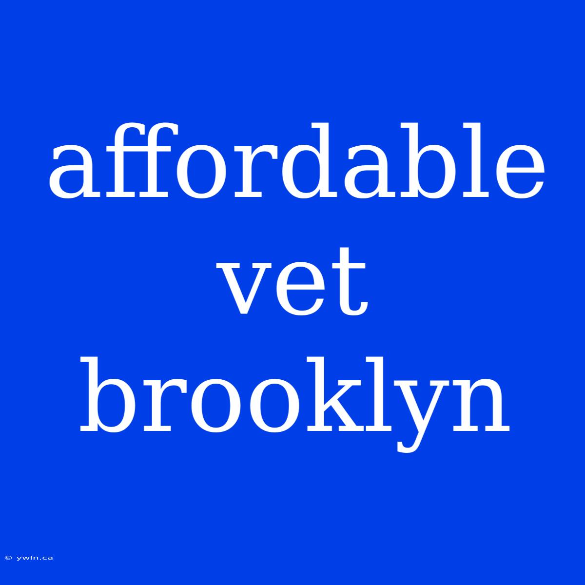 Affordable Vet Brooklyn