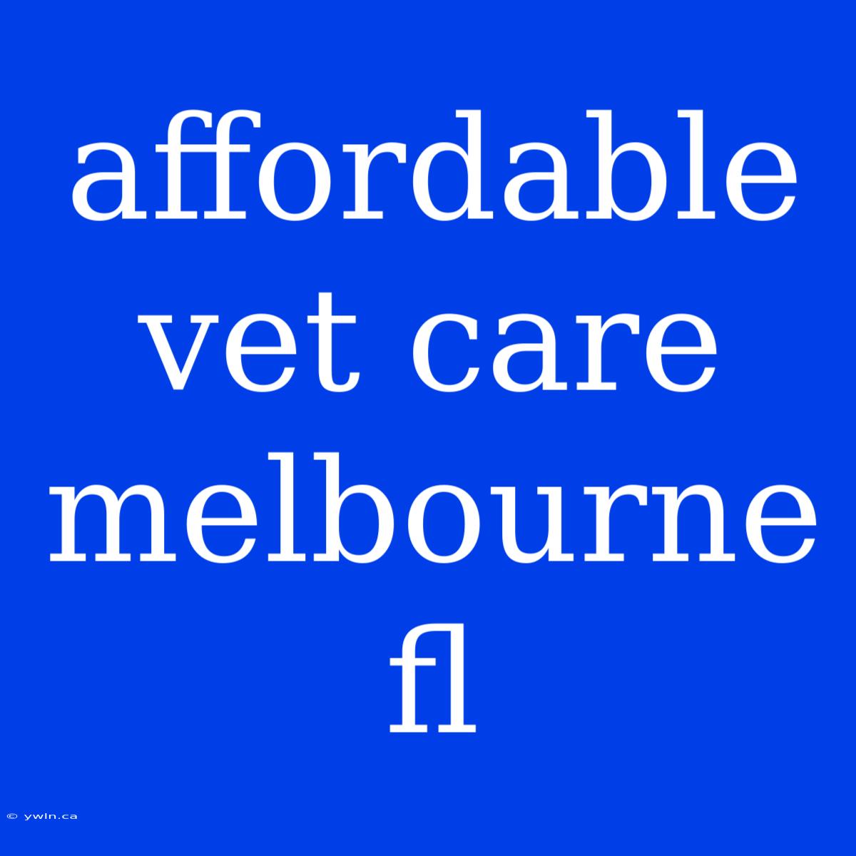 Affordable Vet Care Melbourne Fl