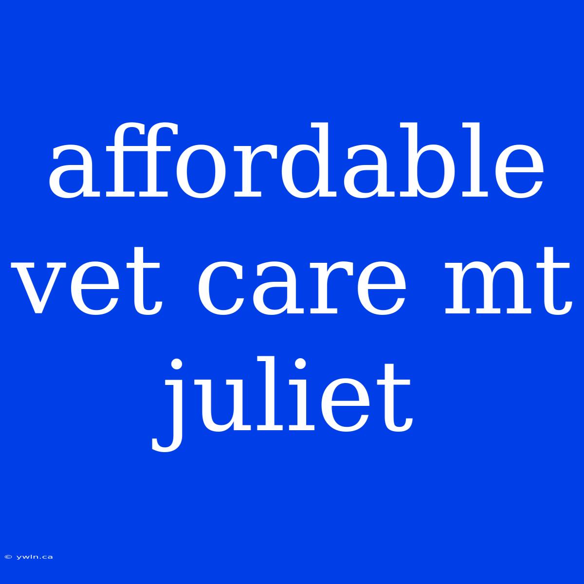 Affordable Vet Care Mt Juliet