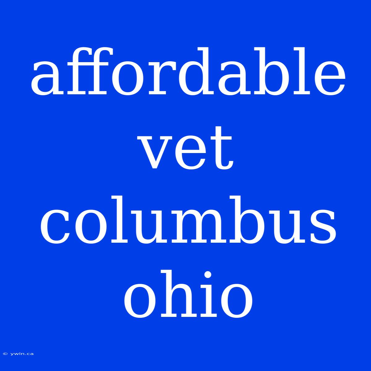 Affordable Vet Columbus Ohio