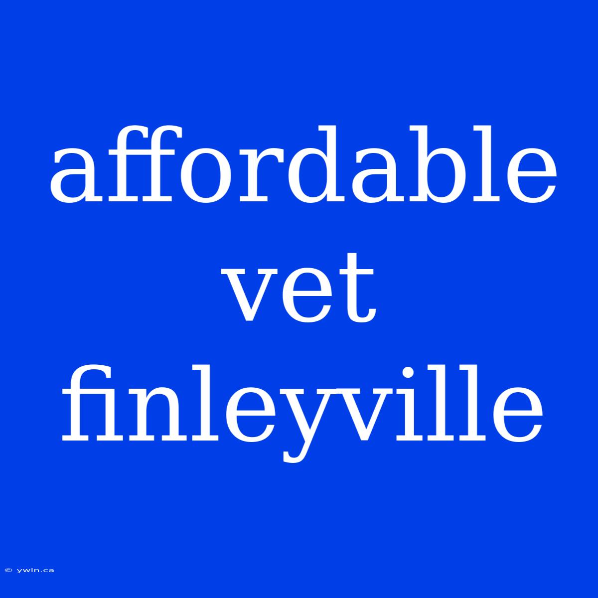 Affordable Vet Finleyville