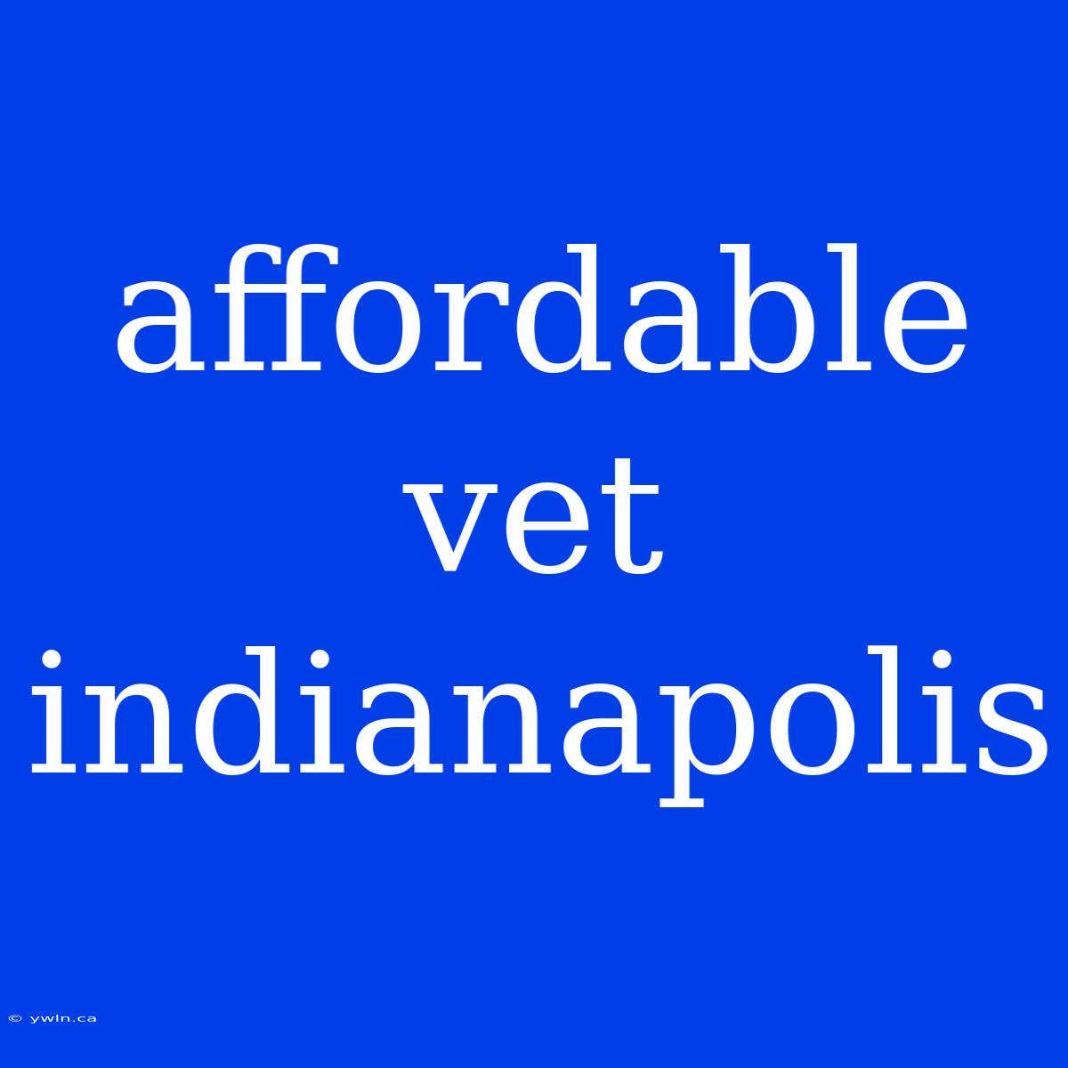 Affordable Vet Indianapolis