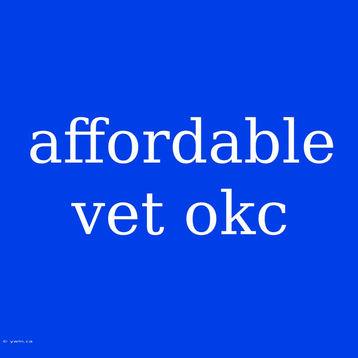 Affordable Vet Okc