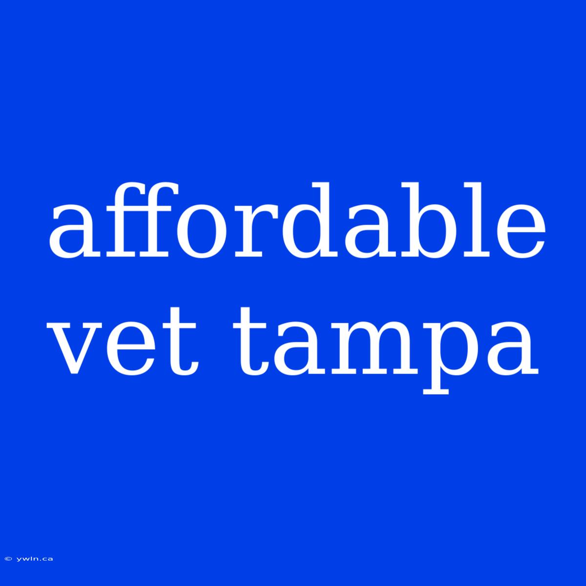 Affordable Vet Tampa