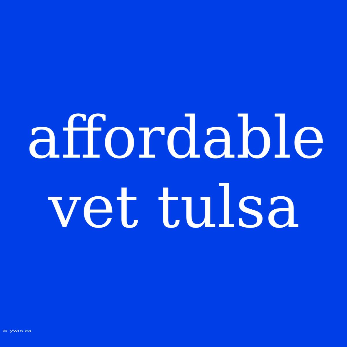 Affordable Vet Tulsa