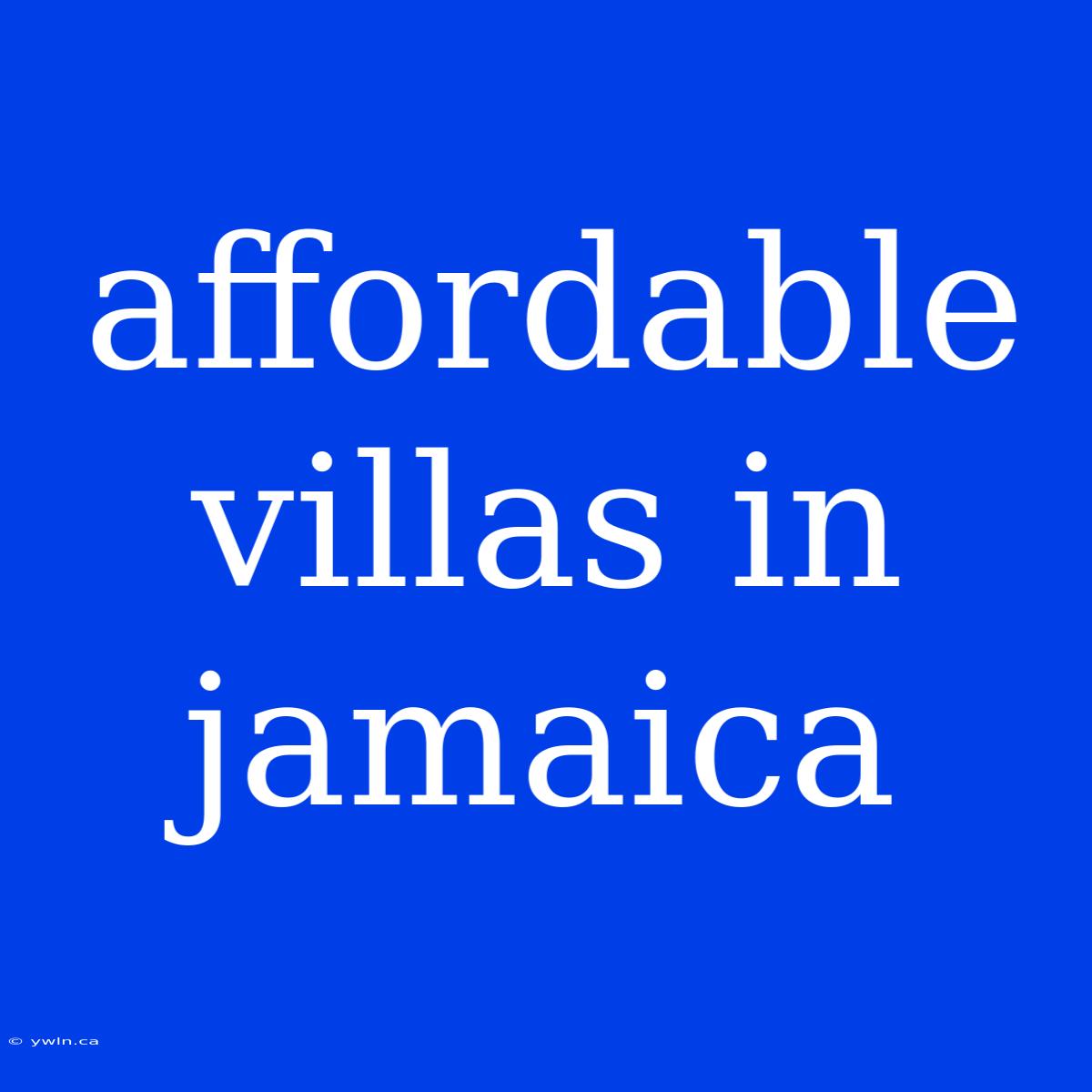 Affordable Villas In Jamaica