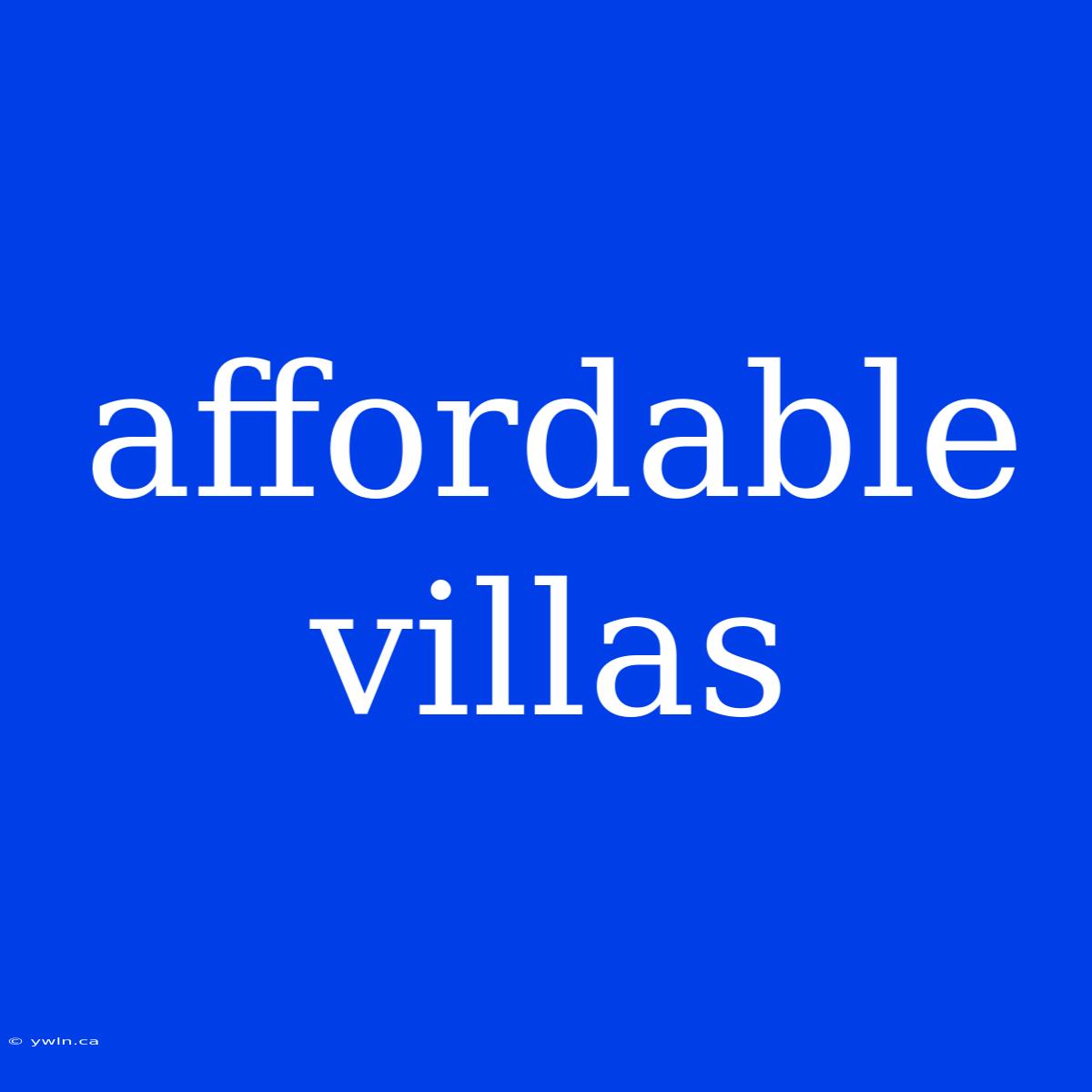 Affordable Villas